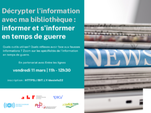 Webinaire “Décrypter l’information avec ma bibliothèque : informer et s’informer en temps de guerre”